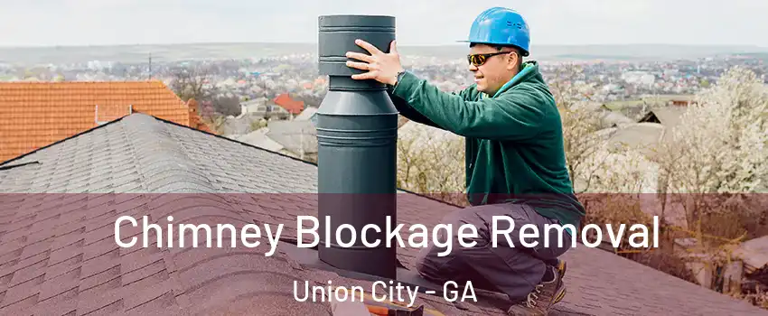  Chimney Blockage Removal Union City - GA