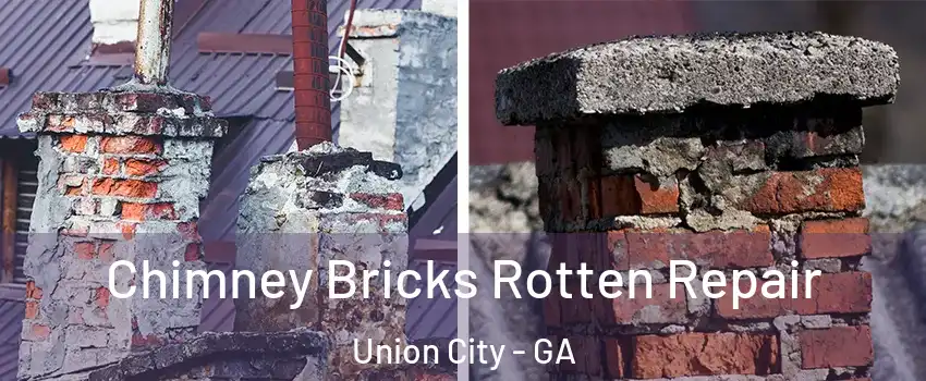  Chimney Bricks Rotten Repair Union City - GA