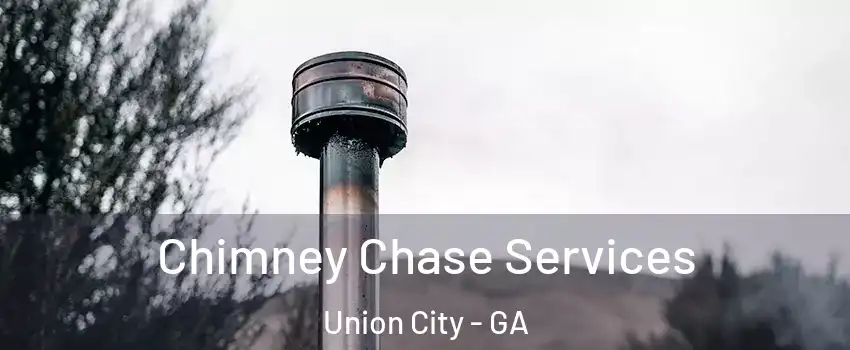  Chimney Chase Services Union City - GA