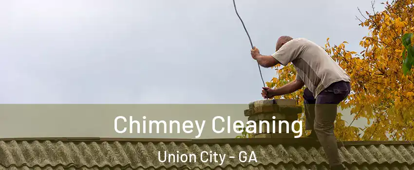  Chimney Cleaning Union City - GA