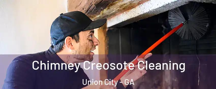  Chimney Creosote Cleaning Union City - GA