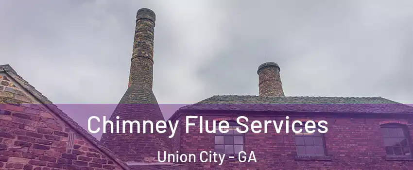  Chimney Flue Services Union City - GA