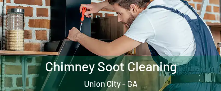 Chimney Soot Cleaning Union City - GA