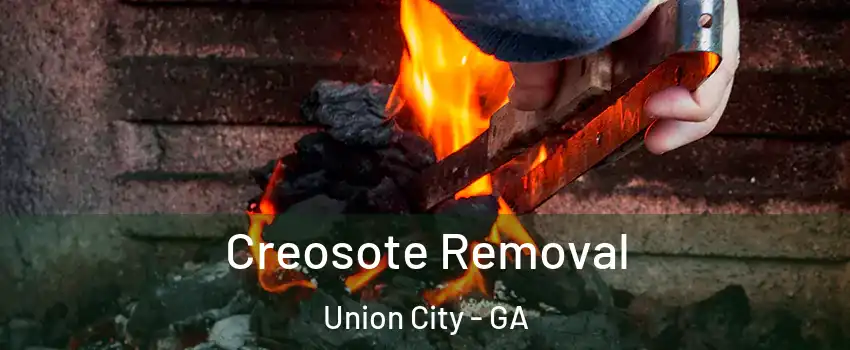  Creosote Removal Union City - GA