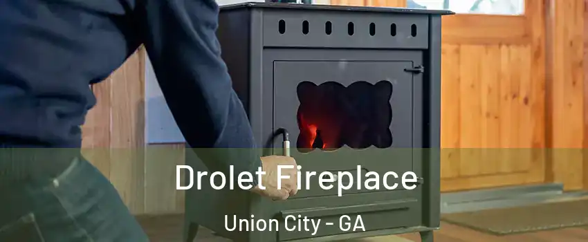  Drolet Fireplace Union City - GA