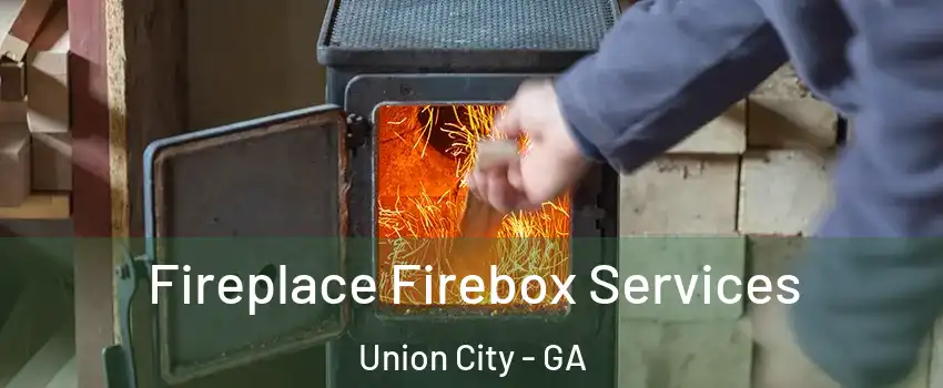  Fireplace Firebox Services Union City - GA