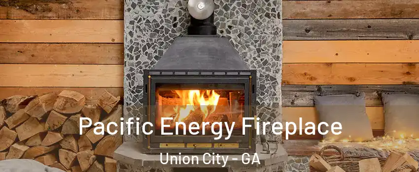  Pacific Energy Fireplace Union City - GA