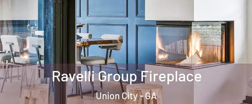  Ravelli Group Fireplace Union City - GA