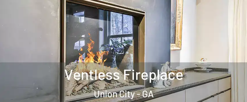 Ventless Fireplace Union City - GA
